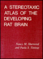 A Stereotaxic Atlas of the Developing Rat Brain