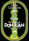 The Teachings of Don Juan: A Yaqui Way of Knowledge