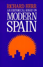 Title: An Historical Essay on Modern Spain / Edition 1, Author: Richard Herr