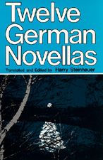 Title: Twelve German Novellas / Edition 1, Author: Harry Steinhauer