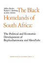 The Black Homelands of South Africa: The Political and Economic Development of Bophuthatswana and Kwa-Zulu