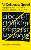All Deliberate Speed: Segregation and Exclusion in California Schools, 1855-1975