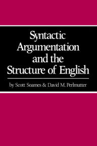 Title: Syntactic Argumentation and the Structure of English, Author: Scott Soames