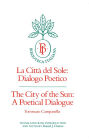 The City of the Sun: A Poetical Dialogue (La Città del Sole: Dialogo Poetico) / Edition 1