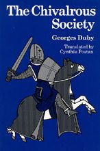 Title: The Chivalrous Society / Edition 1, Author: Georges Duby