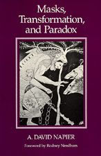 Title: Masks, Transformation, and Paradox, Author: A. David Napier
