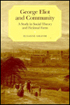 George Eliot and Community: A Study in Social Theory and Fictional Form