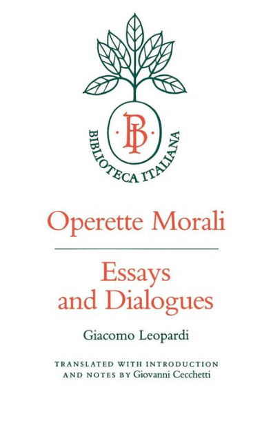 Operette Morali Essays And Dialogues Edition 1 By Giacomo Leopardi 9780520049284 Paperback Barnes Noble