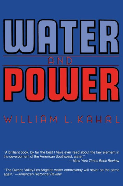 Water and Power: The Conflict over Los Angeles Water Supply in the Owens Valley / Edition 1