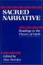 Sacred Narrative: Readings in the Theory of Myth / Edition 1