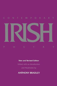 Title: Contemporary Irish Poetry, New and Revised editon / Edition 1, Author: Anthony Bradley