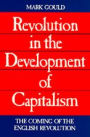 Revolution in the Development of Capitalism: The Coming of the English Revolution