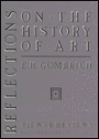 Reflections on the History of Art: Views and Reviews