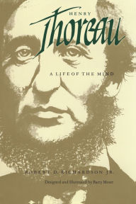 Title: Henry Thoreau: A Life of the Mind, Author: Robert D. Richardson Jr.