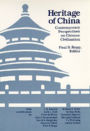 Heritage of China: Contemporary Perspectives on Chinese Civilization / Edition 1