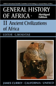 Title: UNESCO General History of Africa, Vol. II, Abridged Edition: Ancient Africa / Edition 1, Author: G. Mokhtar