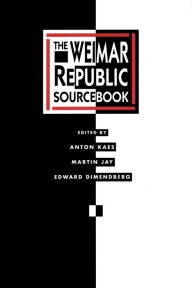 The Weimar Republic Sourcebook / Edition 1