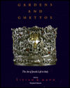 Gardens and Ghettos: The Art of Jewish Life in Italy