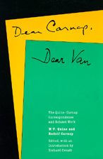 Title: Dear Carnap, Dear Van: The Quine-Carnap Correspondence and Related Work: Edited and with an introduction by Richard Creath, Author: W. V. Quine