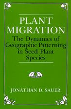 Title: Plant Migration: The Dynamics of Geographic Patterning in Seed Plant Species, Author: Jonathan D. Sauer