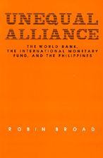 Title: Unequal Alliance: The World Bank, the International Monetary Fund and the Philippines, Author: Robin Broad