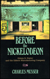 Before the Nickelodeon: Edwin S. Porter and the Edison Manufacturing Company