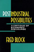 Postindustrial Possibilities: A Critique of Economic Discourse / Edition 1