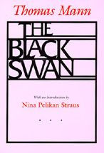 Title: The Black Swan / Edition 1, Author: Thomas Mann