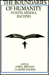 The Boundaries of Humanity: Humans, Animals, Machines