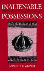 Title: Inalienable Possessions: The Paradox of Keeping-While Giving / Edition 1, Author: Annette B. Weiner