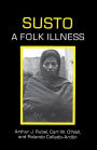 Susto: A Folk Illness / Edition 1