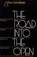 Title: The Road into the Open / Edition 1, Author: Arthur Schnitzler