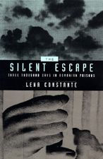 Title: The Silent Escape: Three Thousand Days in Romanian Prisons / Edition 1, Author: Lena Constante