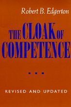 Title: The Cloak of Competence, Revised and Updated edition / Edition 1, Author: Robert B. Edgerton