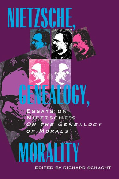 Nietzsche, Genealogy, Morality: Essays on Nietzsche's <i>On the Genealogy of Morals</i> / Edition 1