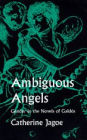 Ambiguous Angels: Gender in the Novels of Galdós / Edition 1