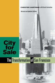 Title: City for Sale: The Transformation of San Francisco / Edition 1, Author: Chester Hartman