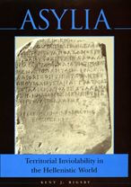 Asylia: Territorial Inviolability in the Hellenistic World