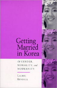 Getting Married in Korea: Of Gender, Morality, and Modernity