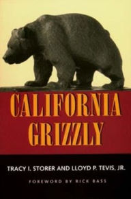 Title: California Grizzly, Author: Tracy I. Storer