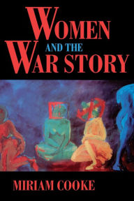 Title: Women and the War Story, Author: Miriam Cooke