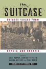 The Suitcase: Refugee Voices from Bosnia and Croatia / Edition 1