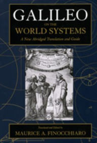 Galileo on the World Systems: A New Abridged Translation and Guide / Edition 1