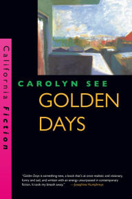 Title: Golden Days / Edition 1, Author: Carolyn See