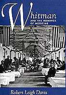Title: Whitman and the Romance of Medicine, Author: Robert Leigh Davis