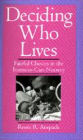 Deciding Who Lives: Fateful Choices in the Intensive-Care Nursery