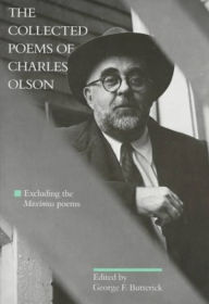 Title: The Collected Poems of Charles Olson: Excluding the Maximus Poems / Edition 1, Author: Charles Olson
