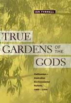 Title: True Gardens of the Gods: Californian-Australian Environmental Reform, 1860-1930 / Edition 1, Author: Ian Tyrrell