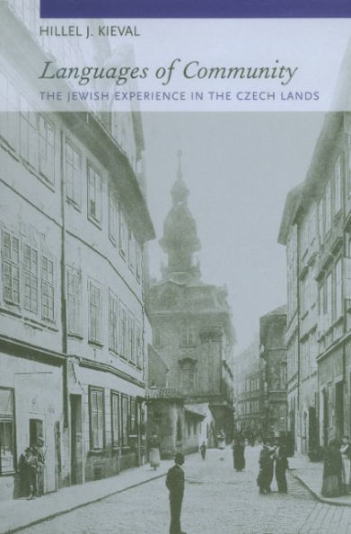 Languages of Community: The Jewish Experience in the Czech Lands / Edition 1