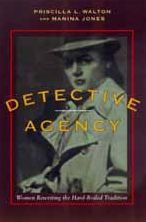Detective Agency: Women Rewriting the Hard-Boiled Tradition